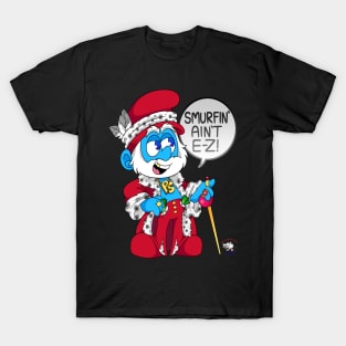 Smurfin' Ain't E-Z! T-Shirt